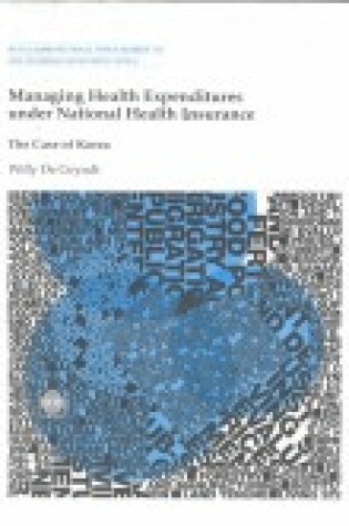 Cover of Managing Health Expenditures Under National Health Insurance