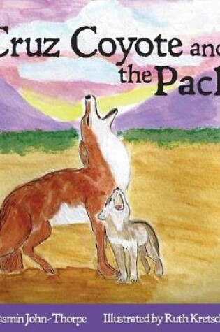 Cover of Cruz Coyote and the Pack