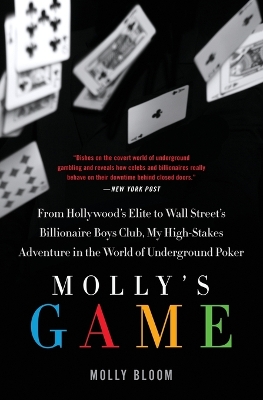 Book cover for Mollys Game : From Hollywoods Elite To Wall Streets Billionaire Boys Club, My high-stakes Adventure In The World Of Underground Poker