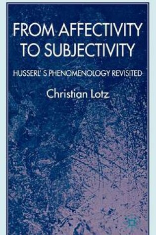 Cover of Affectivity to Subjectivity, From: Husserl's Phenomenology Revisited