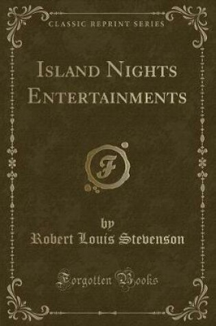 Cover of Island Nights Entertainments (Classic Reprint)