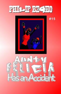 Book cover for Aunty Felicia Has an Accident