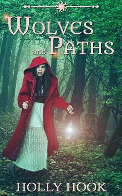 Book cover for Wolves and Paths (A Twisted Fairytale #2)