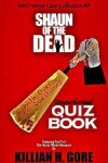 Book cover for Shaun of the Dead Unauthorized Quiz Book