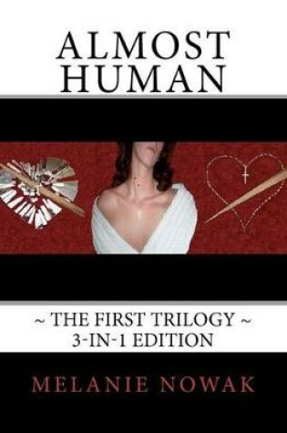 Cover of ALMOST HUMAN The First Trilogy