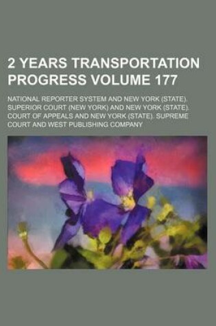 Cover of 2 Years Transportation Progress Volume 177