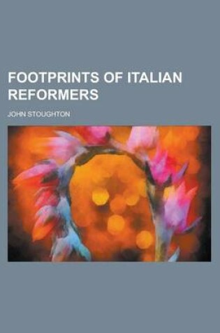 Cover of Footprints of Italian Reformers