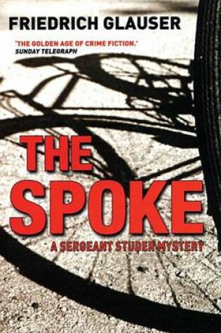 Cover of Spoke, The: A Sergeant Studer Mystery