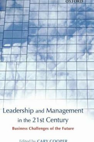 Cover of Leadership and Management in the 21st Century: Business Challenges of the Future