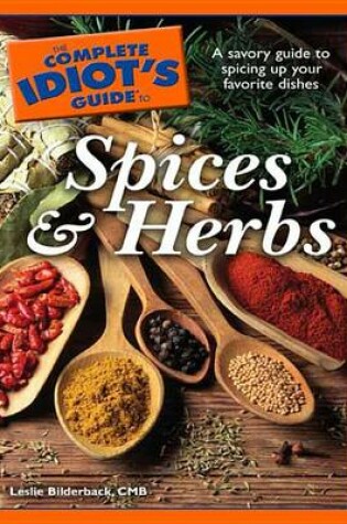 Cover of The Complete Idiot's Guide to Spices and Herbs