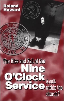 Book cover for Rise and Fall of the Nine O'Clock Service