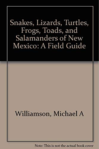 Book cover for Snakes, Lizards, Turtles, Frogs, Toads, and Salamanders of New Mexico