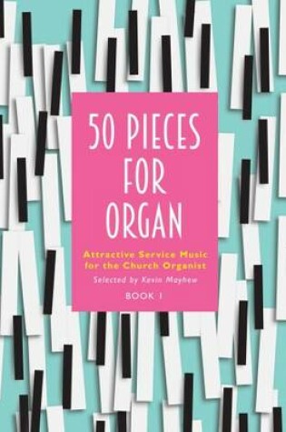 Cover of 50 Pieces for Organ-Book 1