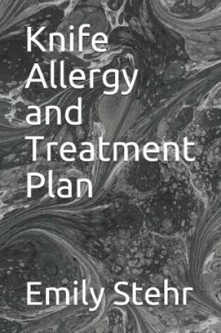 Cover of Knife Allergy and Treatment Plan