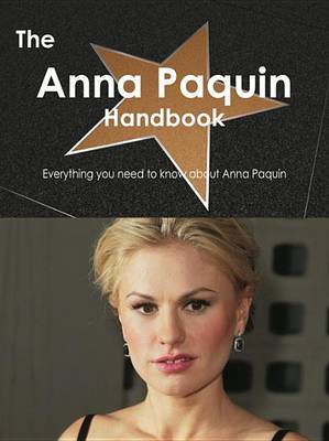 Book cover for The Anna Paquin Handbook - Everything You Need to Know about Anna Paquin