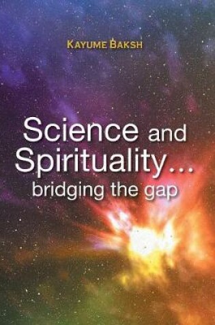 Cover of Science and Spirituality... bridging the gap
