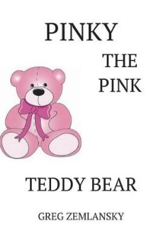 Cover of Pinky The Pink Teddy Bear