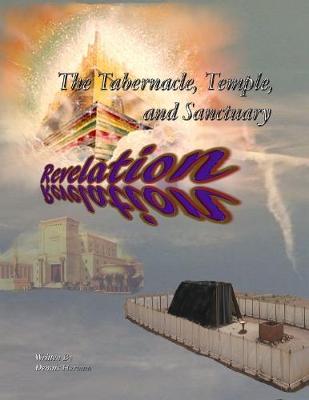 Book cover for The Tabernacle, Temple, and Sanctuary: Revelation