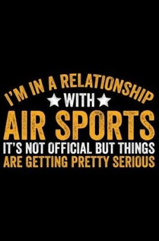 Cover of I'm In A Relationship With Air Sports