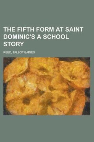 Cover of The Fifth Form at Saint Dominic's a School Story