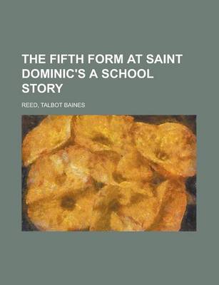 Book cover for The Fifth Form at Saint Dominic's a School Story