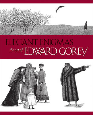 Book cover for Elegant Enigmas the Art of Edward Gorey