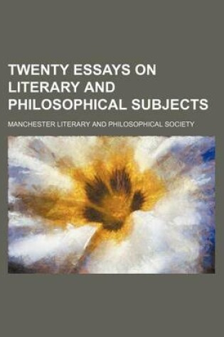 Cover of Twenty Essays on Literary and Philosophical Subjects