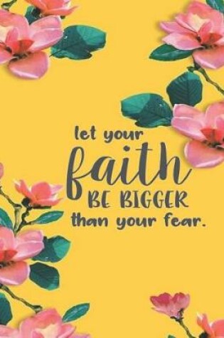 Cover of Let Your Faith be Bigger than Your Fear