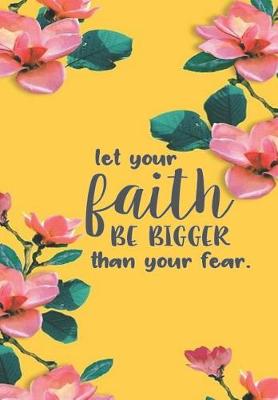Book cover for Let Your Faith be Bigger than Your Fear