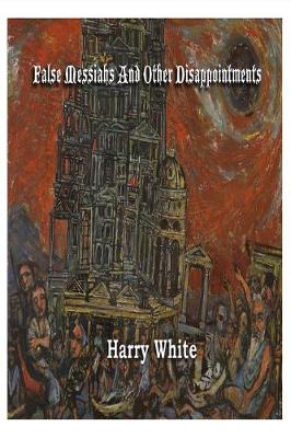 Book cover for False Messiahs and Other Disappointments