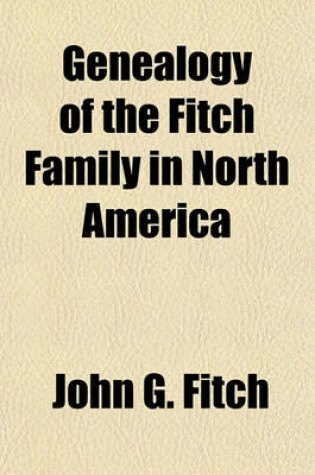 Cover of Genealogy of the Fitch Family in North America