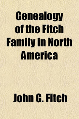 Book cover for Genealogy of the Fitch Family in North America