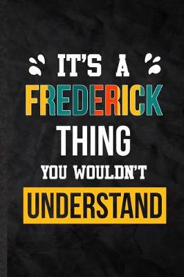 Book cover for It's a Frederick Thing You Wouldn't Understand