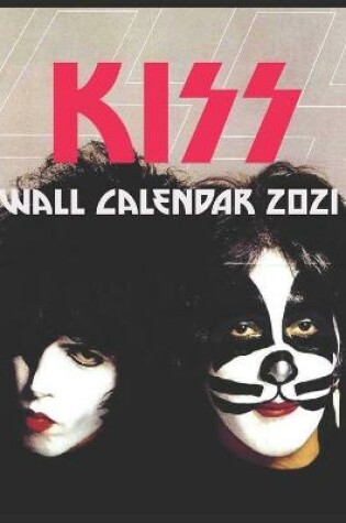 Cover of Kiss 2021 Wall Calendar