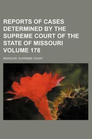 Cover of Reports of Cases Determined by the Supreme Court of the State of Missouri Volume 178