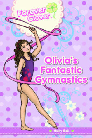 Cover of Olivia's Fantastic Gymnastics