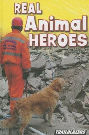 Cover of Real Animal Heroes