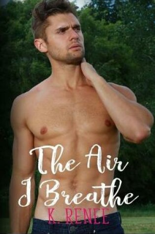 Cover of The Air I Breathe
