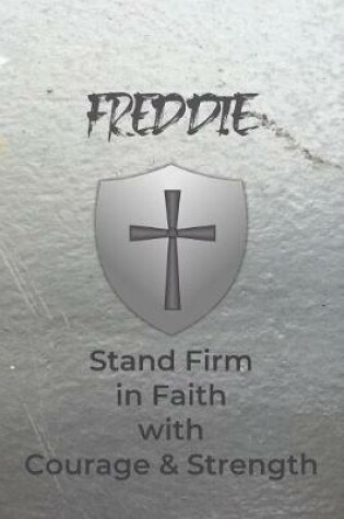 Cover of Freddie Stand Firm in Faith with Courage & Strength