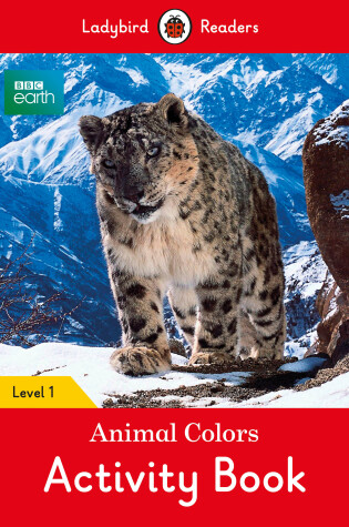 Cover of BBC Earth: Animal Colors Activity book - Ladybird Readers Level 1