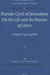 Book cover for Pseudo-Cyril of Jerusalem On the Life and the Passion of Christ