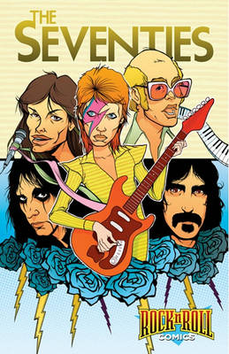 Book cover for Rock 'n' Roll Comics: The Seventies - A Rock Pantheon