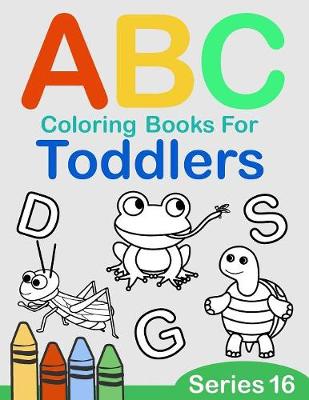 Book cover for ABC Coloring Books for Toddlers Series 16