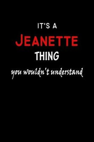 Cover of It's a Jeanette Thing You Wouldn't Understandl