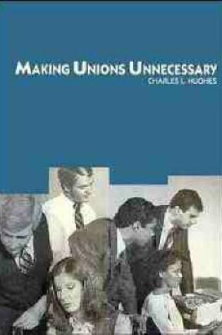 Cover of Making Unions Unnecessary