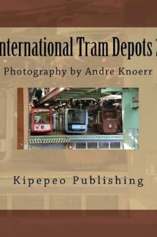 Cover of International Tram Depots 2