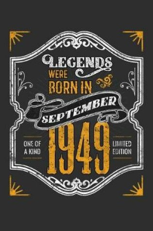 Cover of Legends Were Born in September 1949 One Of A Kind Limited Edition