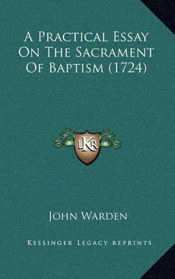 Book cover for A Practical Essay on the Sacrament of Baptism (1724)