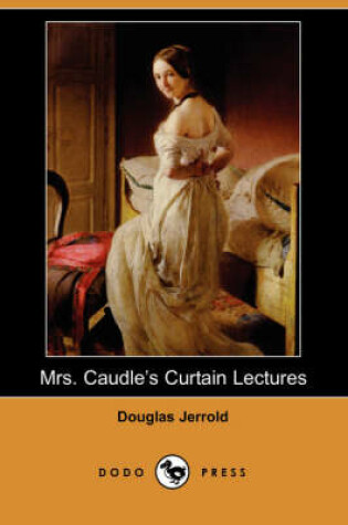 Cover of Mrs. Caudle's Curtain Lectures (Dodo Press)