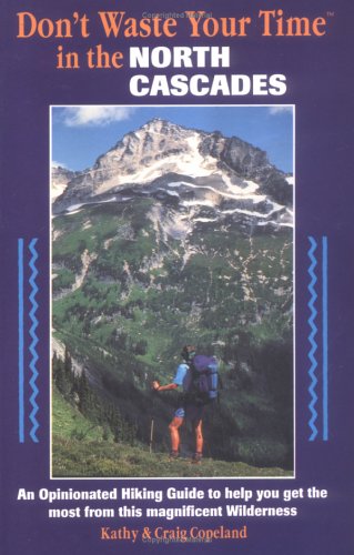 Book cover for Don't Waste Your Time in the North Cascades